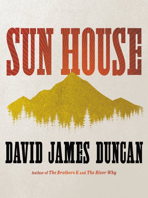 Title details for Sun House by David James Duncan - Available